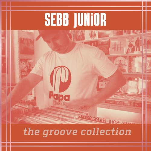 Sebb Junior - The Groove Collection [PAPADC055]